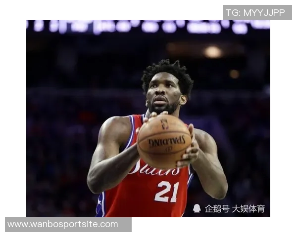 恩比德坚定表态愿为复出付出一切代价全力以赴重返赛场