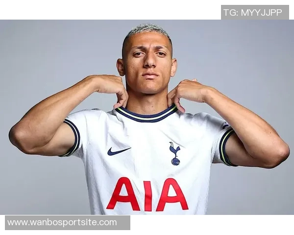 理查利森热刺百场里程碑回顾贡献23球11助攻展现出色表现